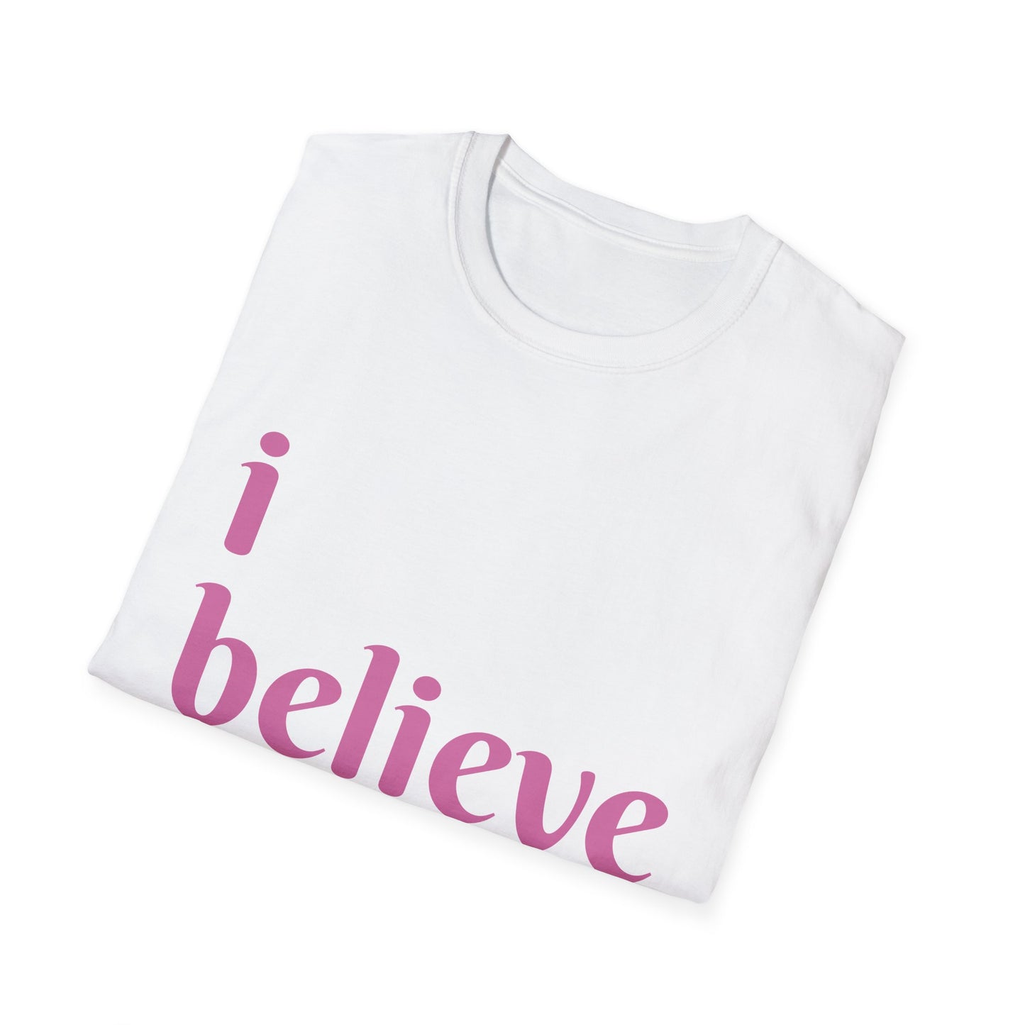 Unisex Softstyle-I Believe