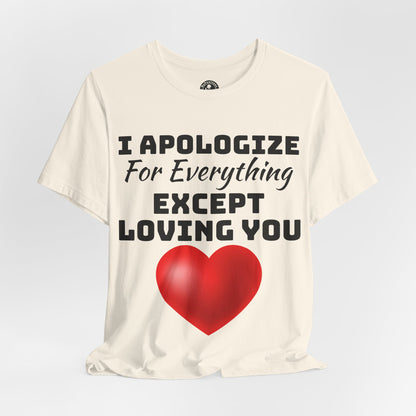 Unisex Jersey Short Sleeve-I Apologize