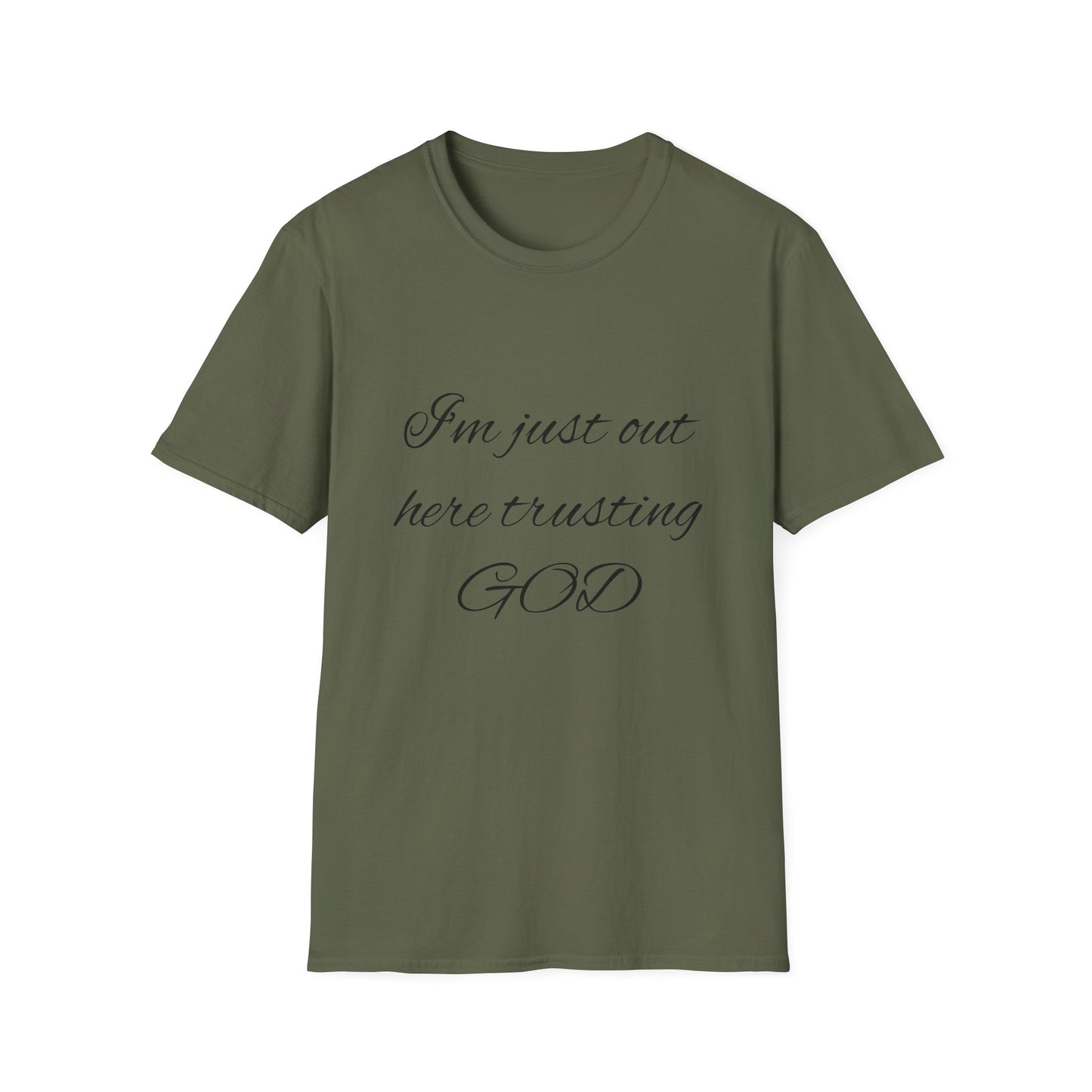 Unisex Softstyle Short Sleeve-I'm Just Out Here Trusting God