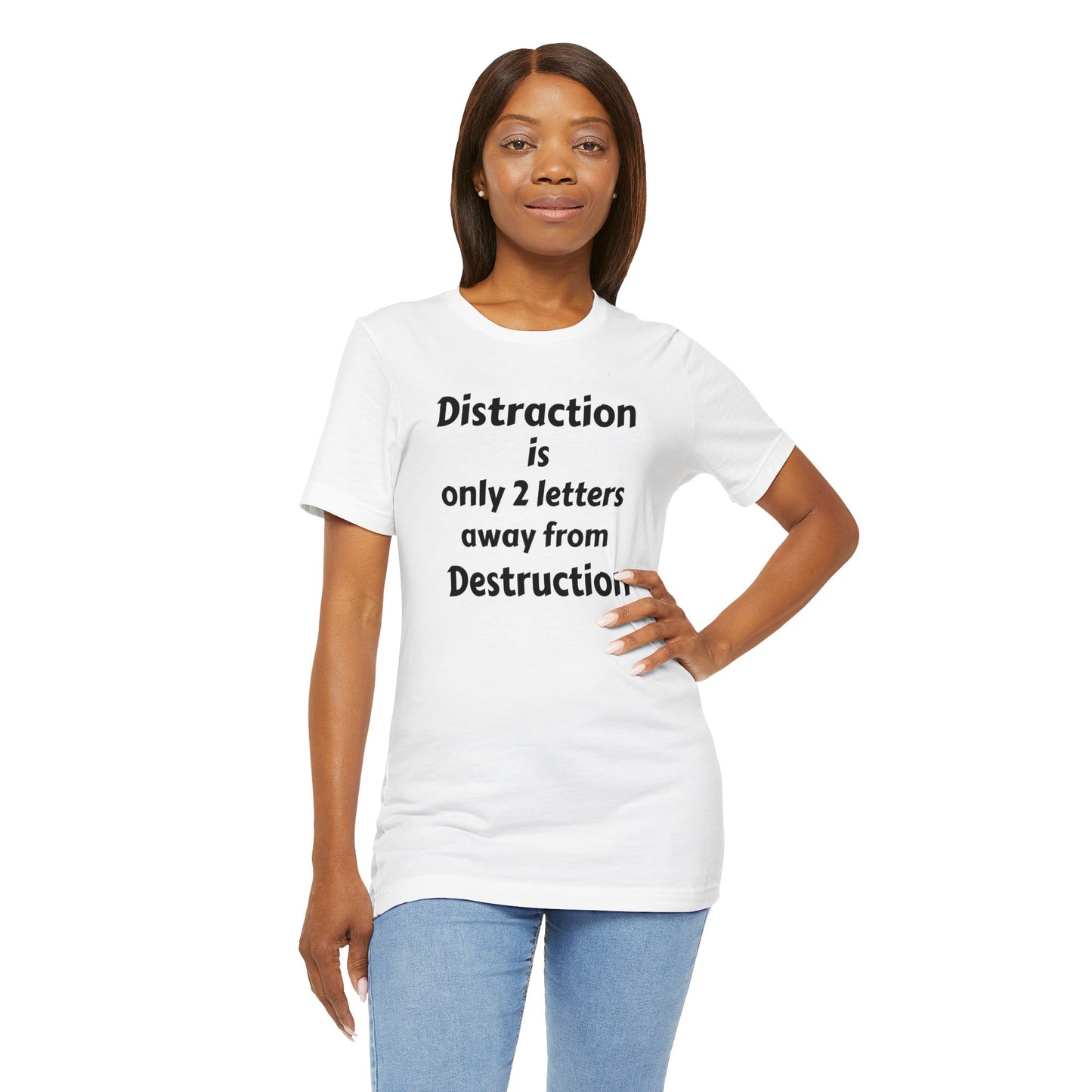 Unisex Jersey Short Sleeve-Distraction-Destruction