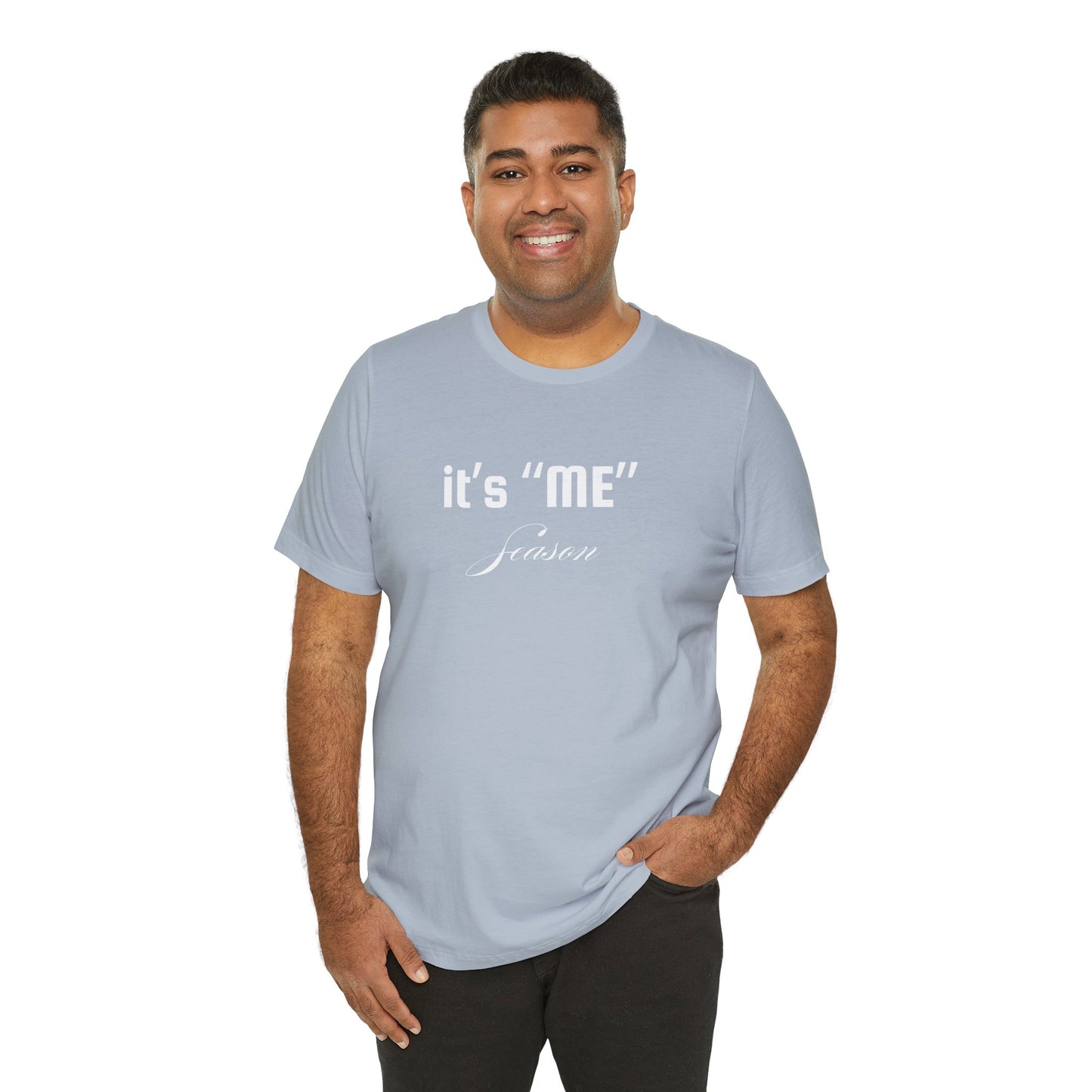 It's "ME" Season Unisex Jersey Tee - Trendy Short Sleeve Shirt for Self-Care & Celebrations