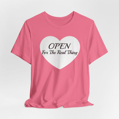 Unisex Jersey Short Sleeve-Open For The Real Thing-HEART