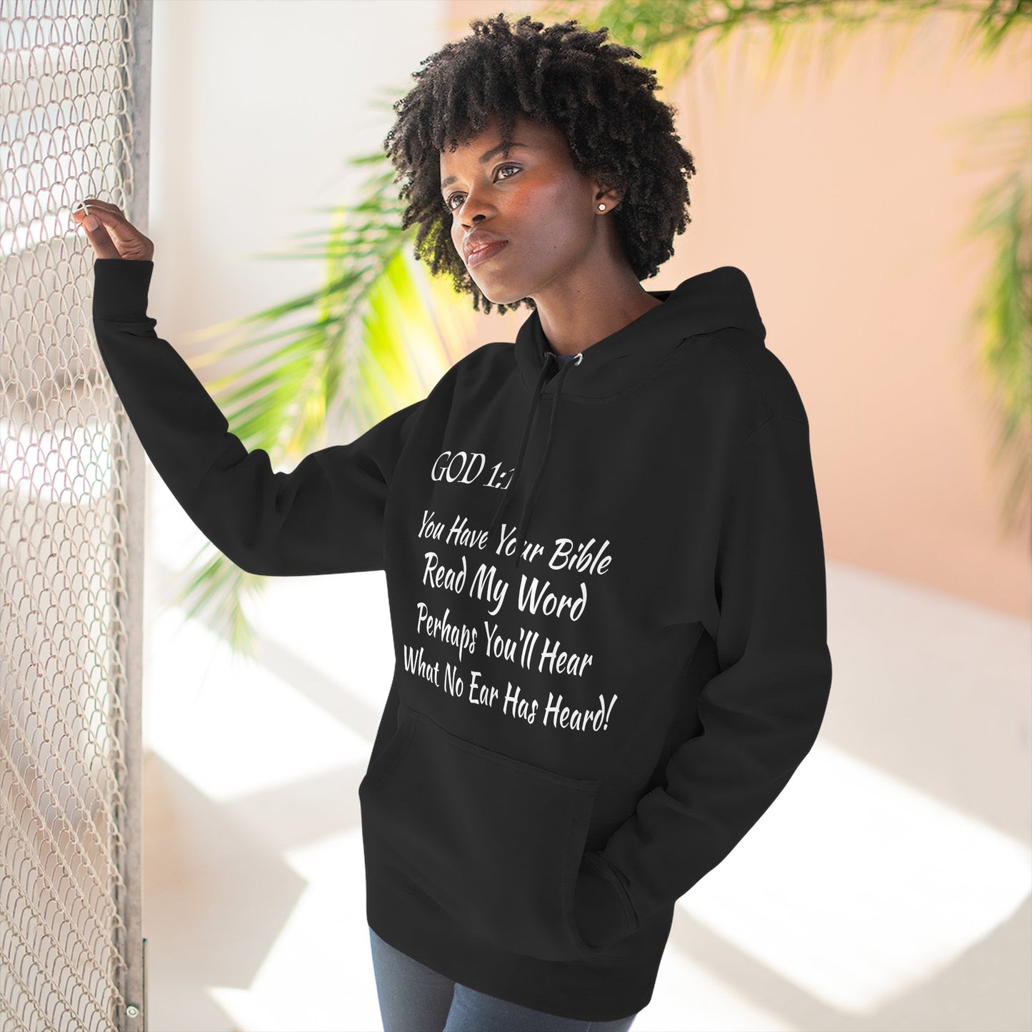 Scriptural Quote Hoodie –God 1:1 "You Have Your Bible-EAR" Christian Faith Pullover