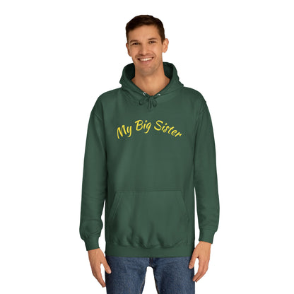 My Big Sister Hoodie — "Goes Above and Beyond" Gift Hoodie w/back print