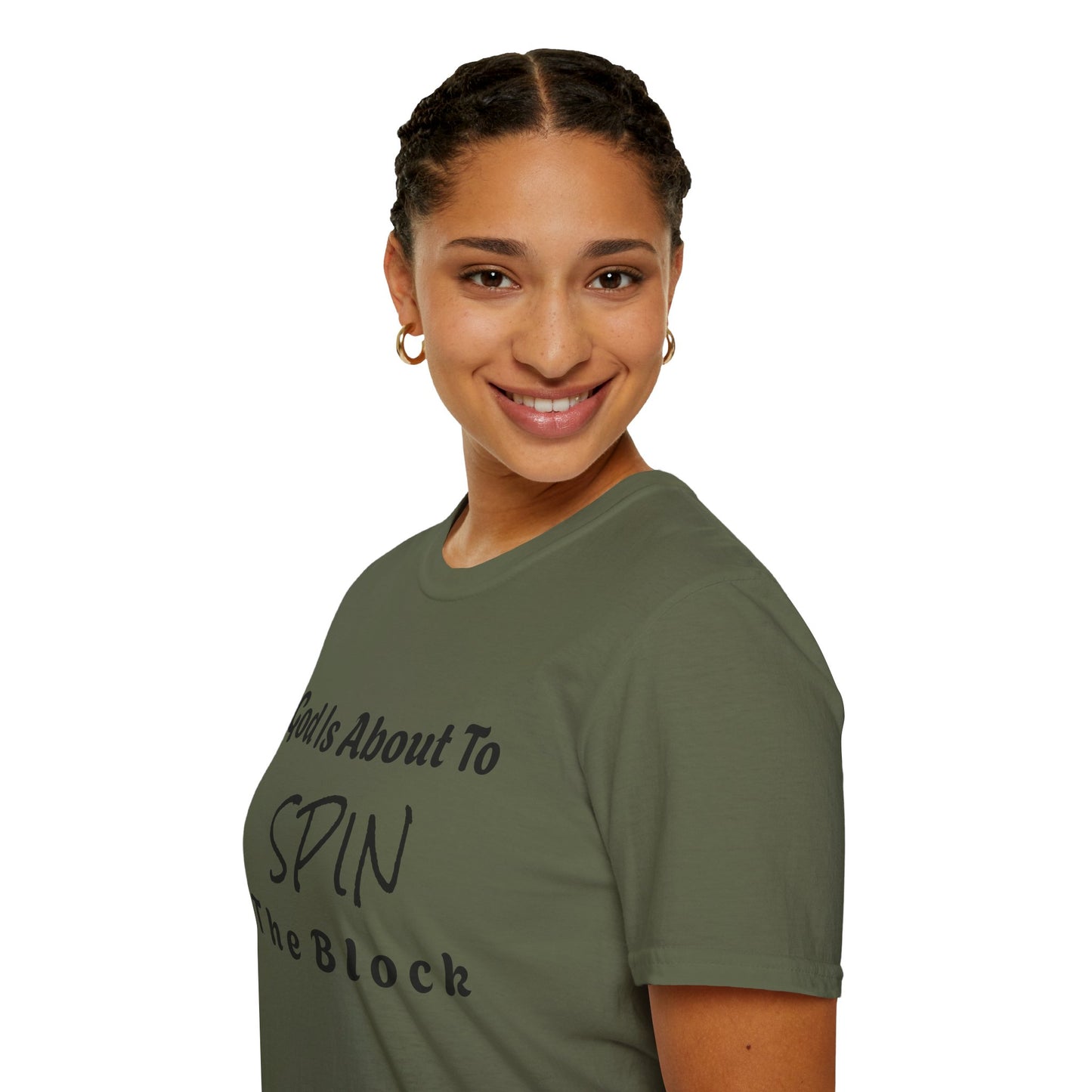 Unisex Softstyle Short Sleeve-God Is About To Spin The Block
