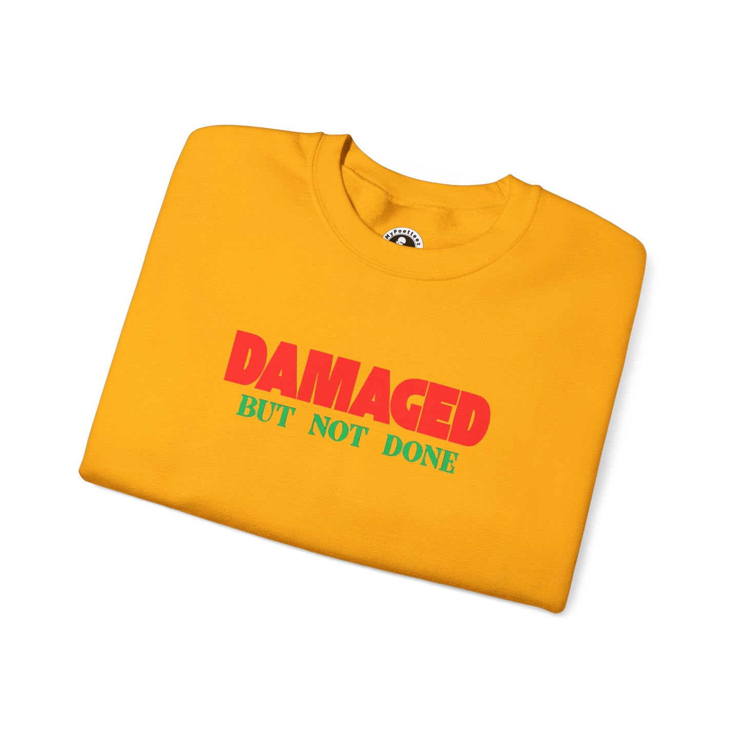 Unisex Heavy Blend™ DAMAGED BUT NOT DONE-1 Crewneck Sweatshirt
