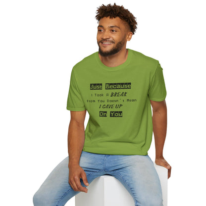 Unisex Softstyle T-Shirt-Took A Break