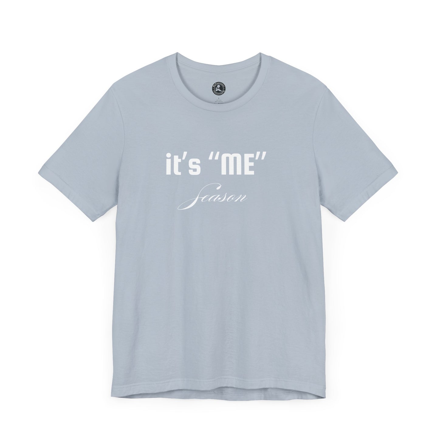 It's "ME" Season Unisex Jersey Tee - Trendy Short Sleeve Shirt for Self-Care & Celebrations
