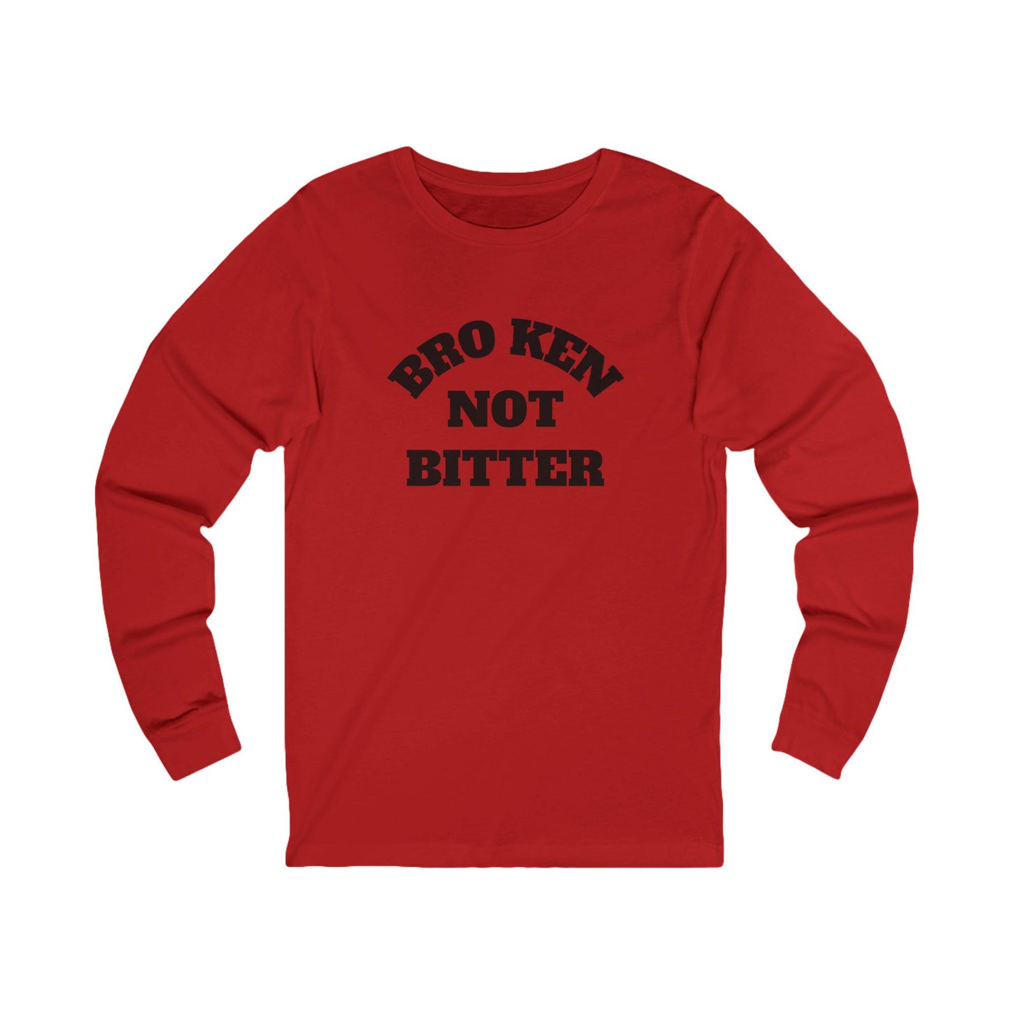 Long Sleeve Tee — "Broken Not Bitter" Casual Recovery Shirt