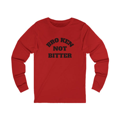 Long Sleeve Tee — "Broken Not Bitter" Casual Recovery Shirt