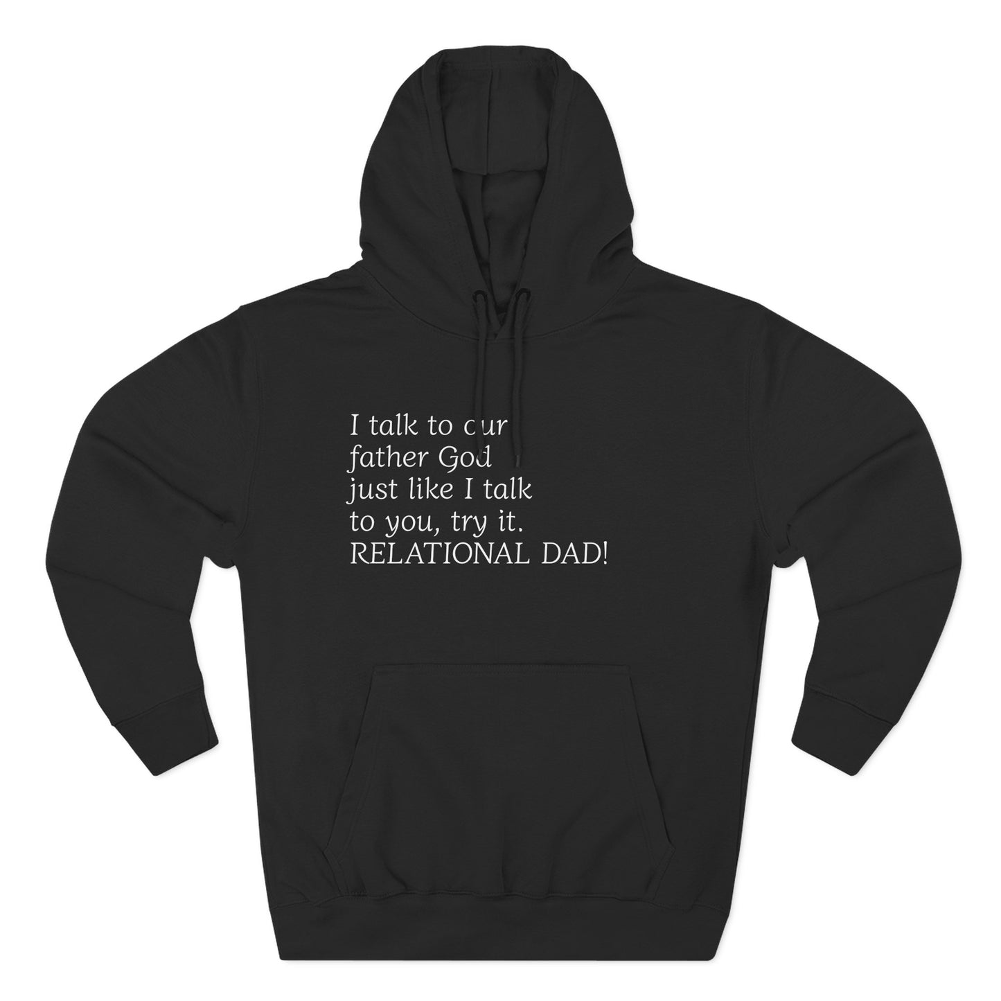 Christian Message Hoodie -"RELATIONAL DAD" Fleece Pullover