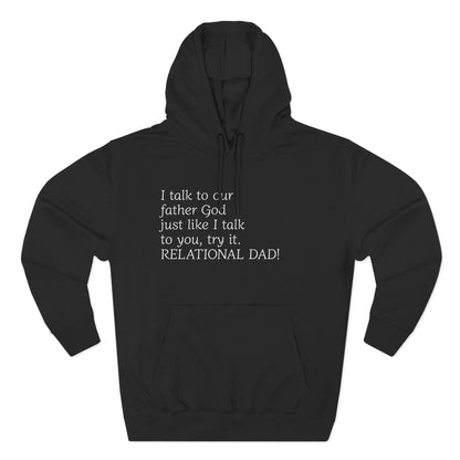 Christian Message Hoodie -"RELATIONAL DAD" Fleece Pullover