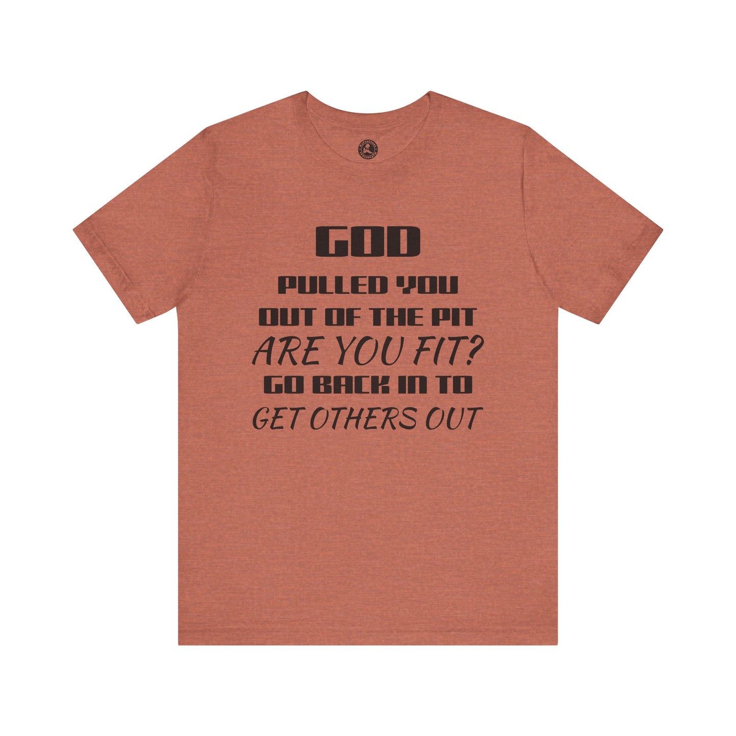Unisex Jersey Short-Sleeve-GOD PULLED YOU OUT