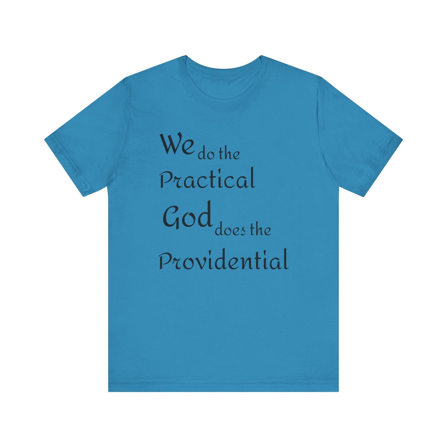 Unisex Jersey Short Sleeve -Practical/Providential