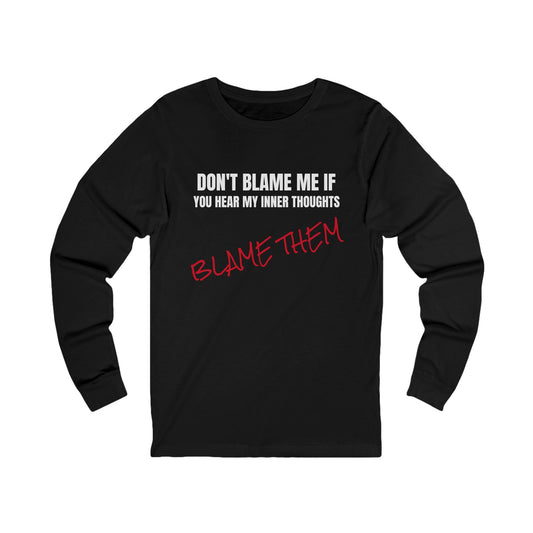 Unisex Jersey Long Sleeve-DON'T BLAME ME