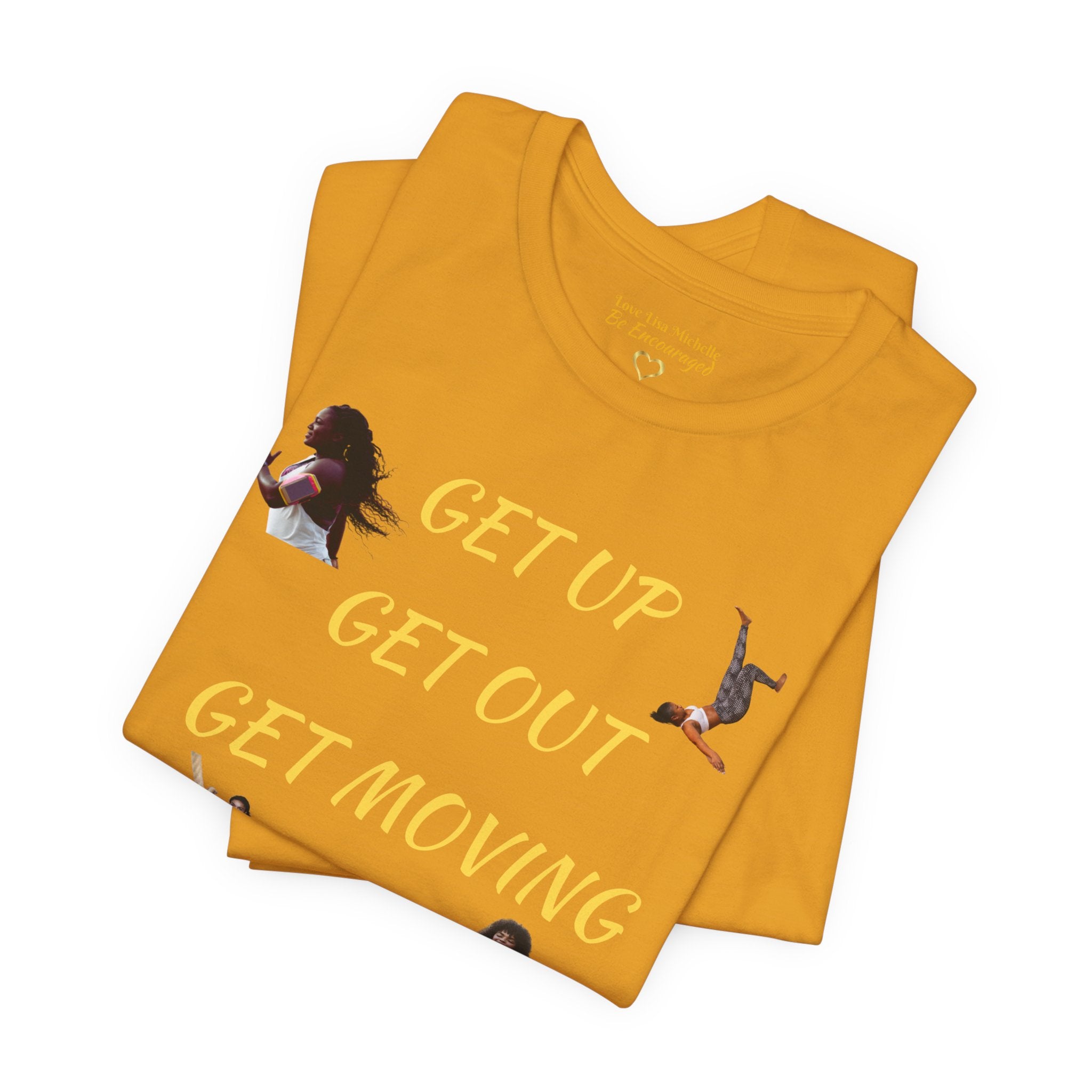 Unisex Jersey Short Sleeve GET UP-GET OUT-GET MOVING