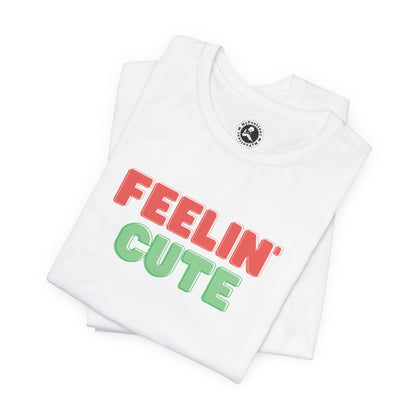 AI MODEL Feelin' Cute Tee — Playful Retro Text Graphic