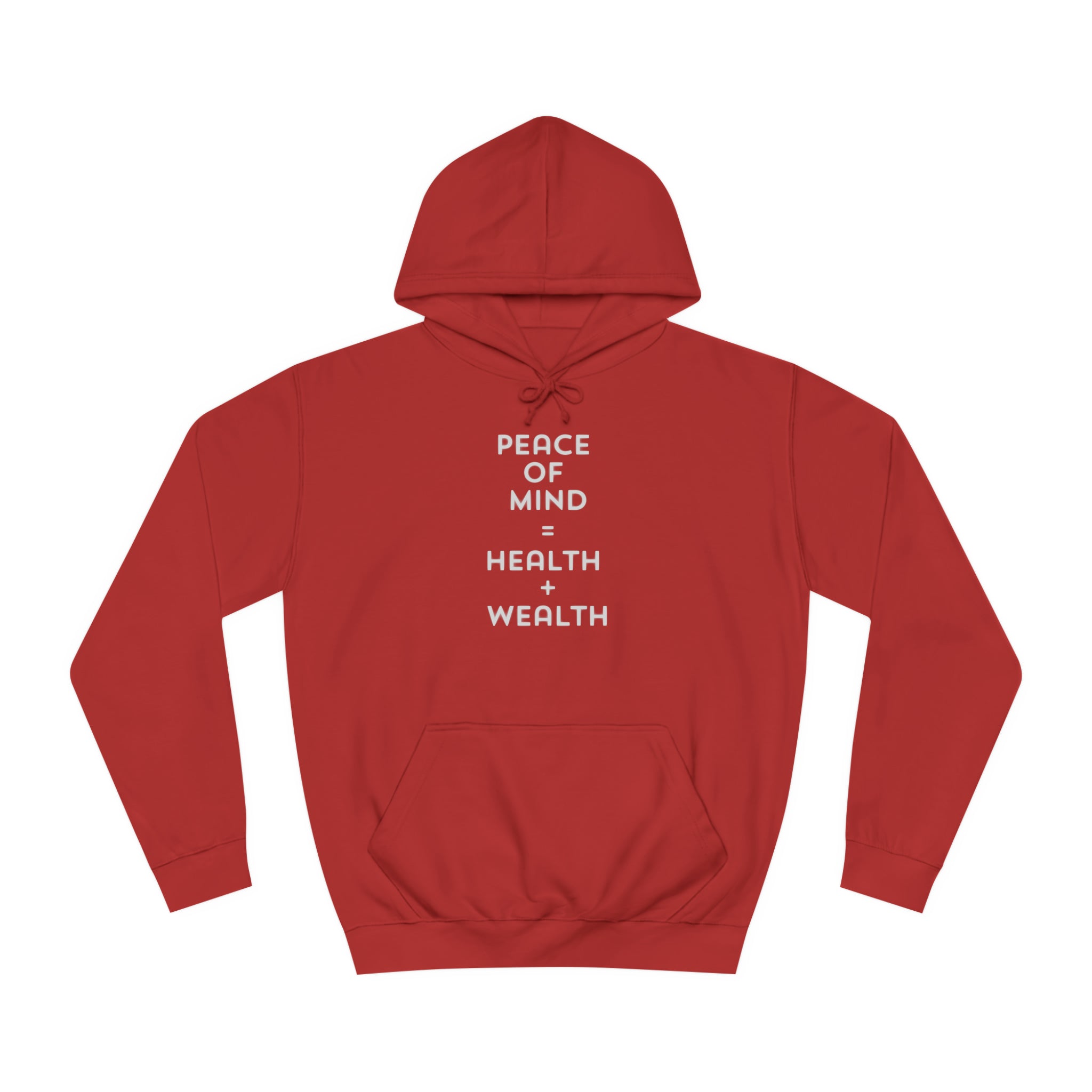 Unisex College Hoodie-Peace Of Mind=Health + Wealth