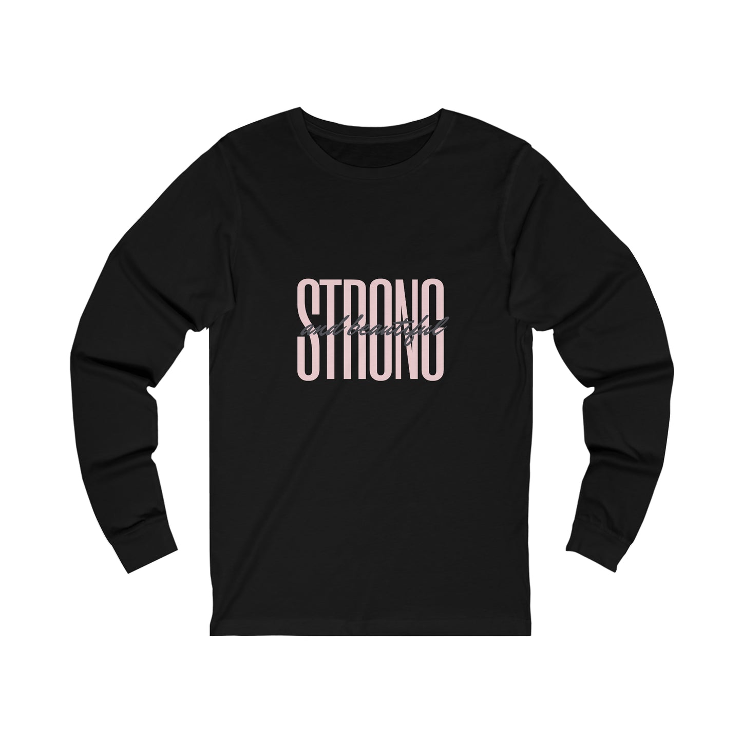 Unisex Jersey Long Sleeve Tee-Strong and Beautiful