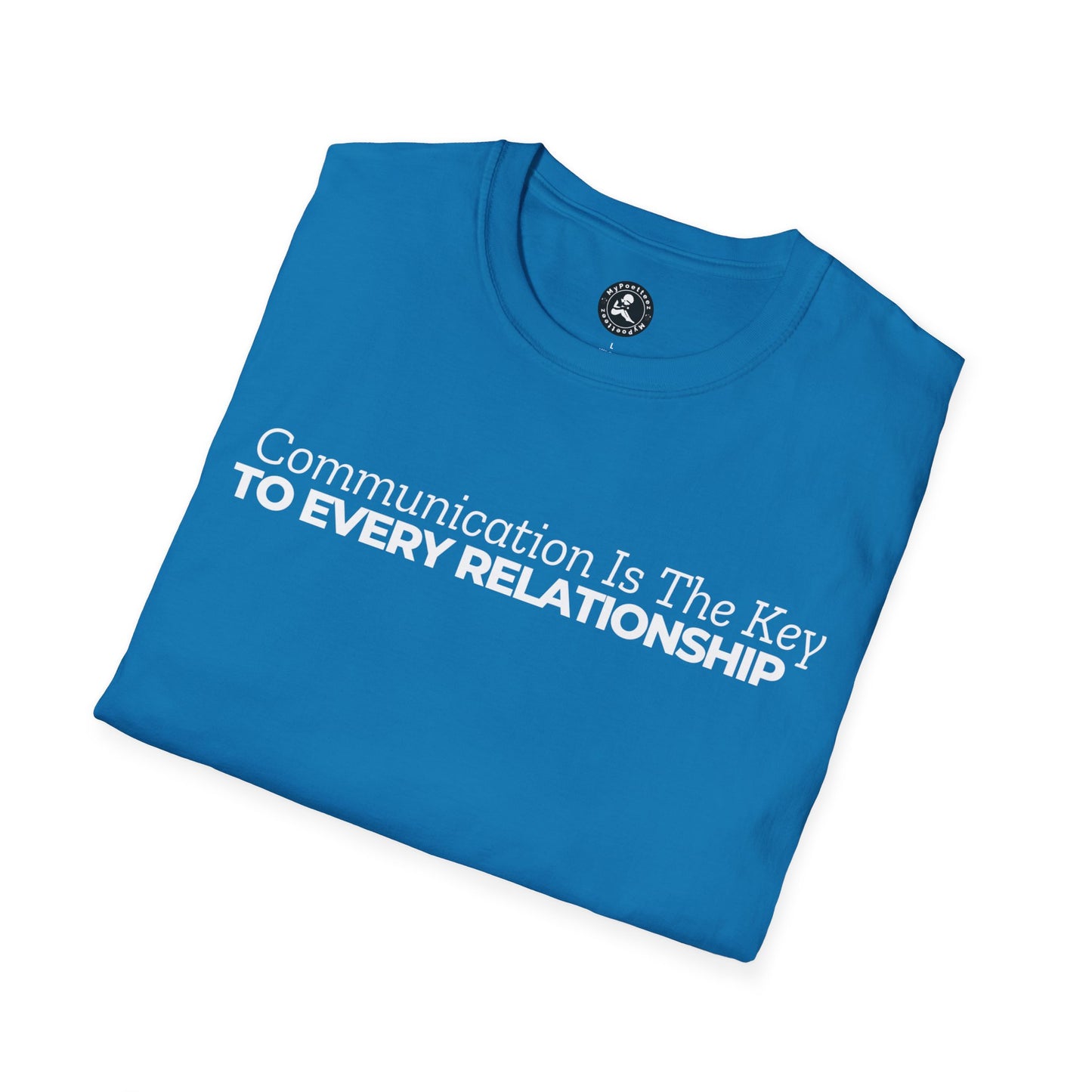 Unisex Softstyle Short Sleeve-Communication Is The Key TO EVERY RELATIONSHIP