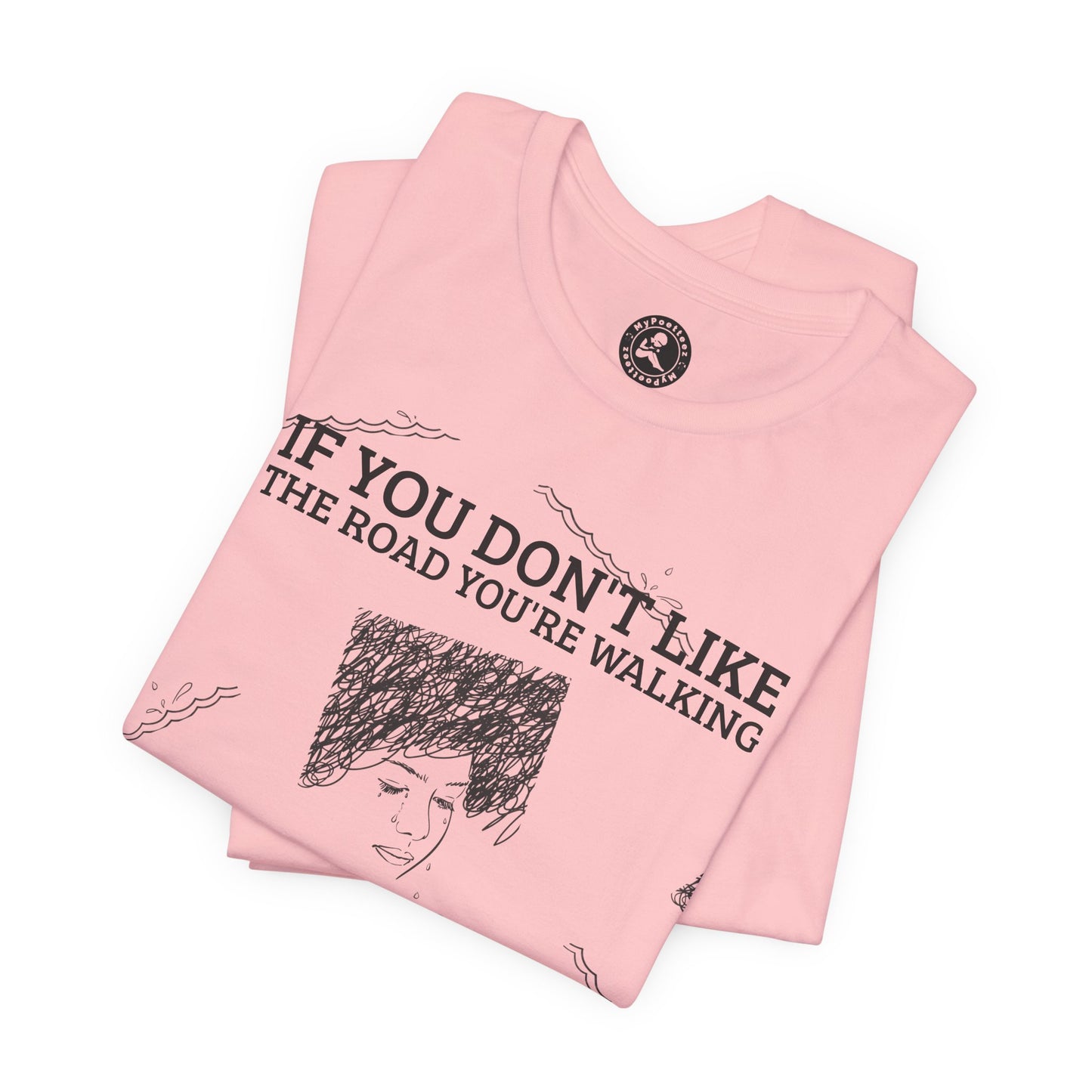 "PAVE ANOTHER ROAD" Tee — Inspirational Quote Graphic