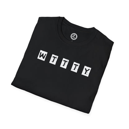 Unisex Softstyle T-Shirt-WE T R I E D TO TELL YOU"WTTTY"