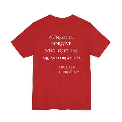 AI MODEL-Back Print "FORGIVE WHAT GOD HAS ALREADY FORGOTTEN" Christian Inspirational Tee
