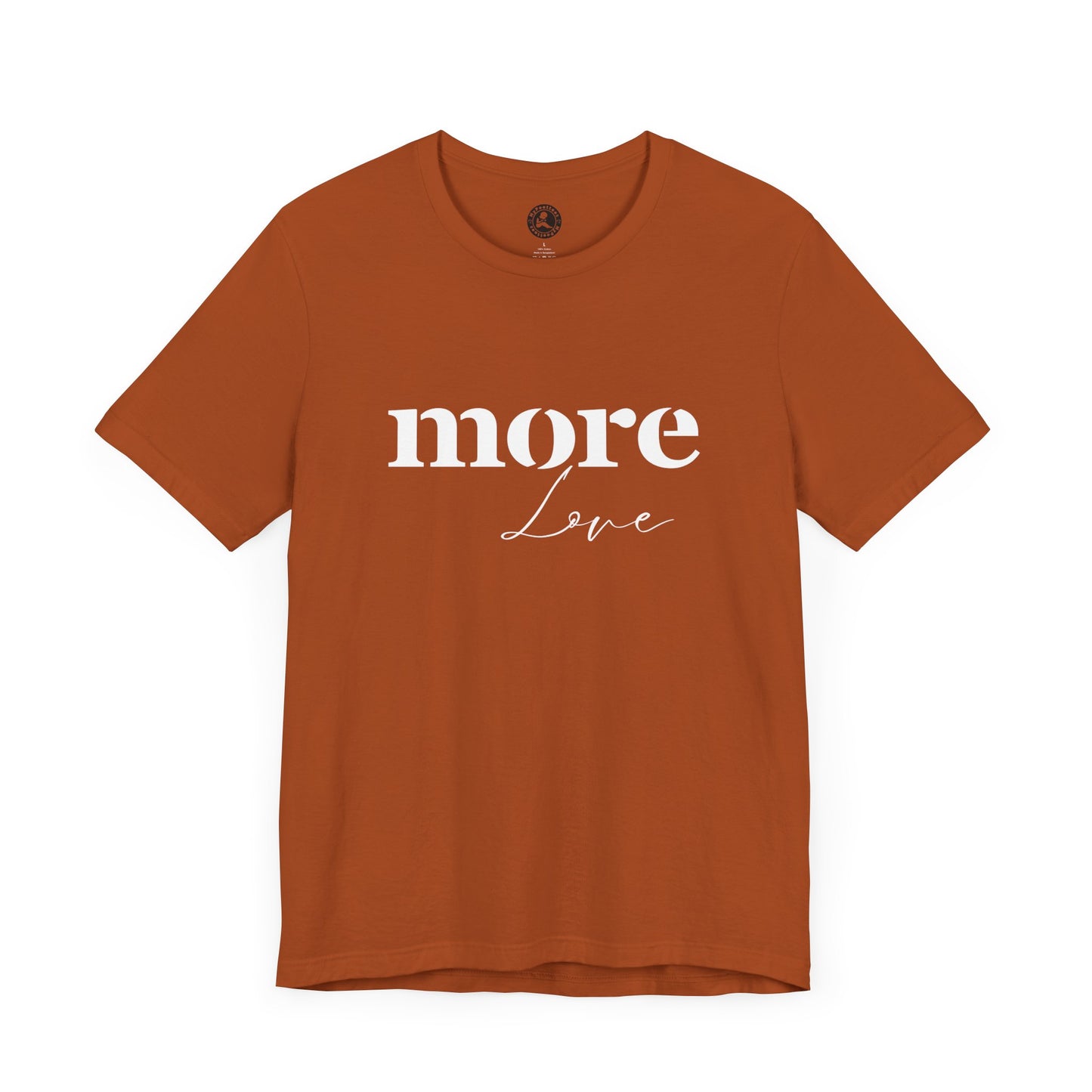 Unisex Jersey Short Sleeve-more Love