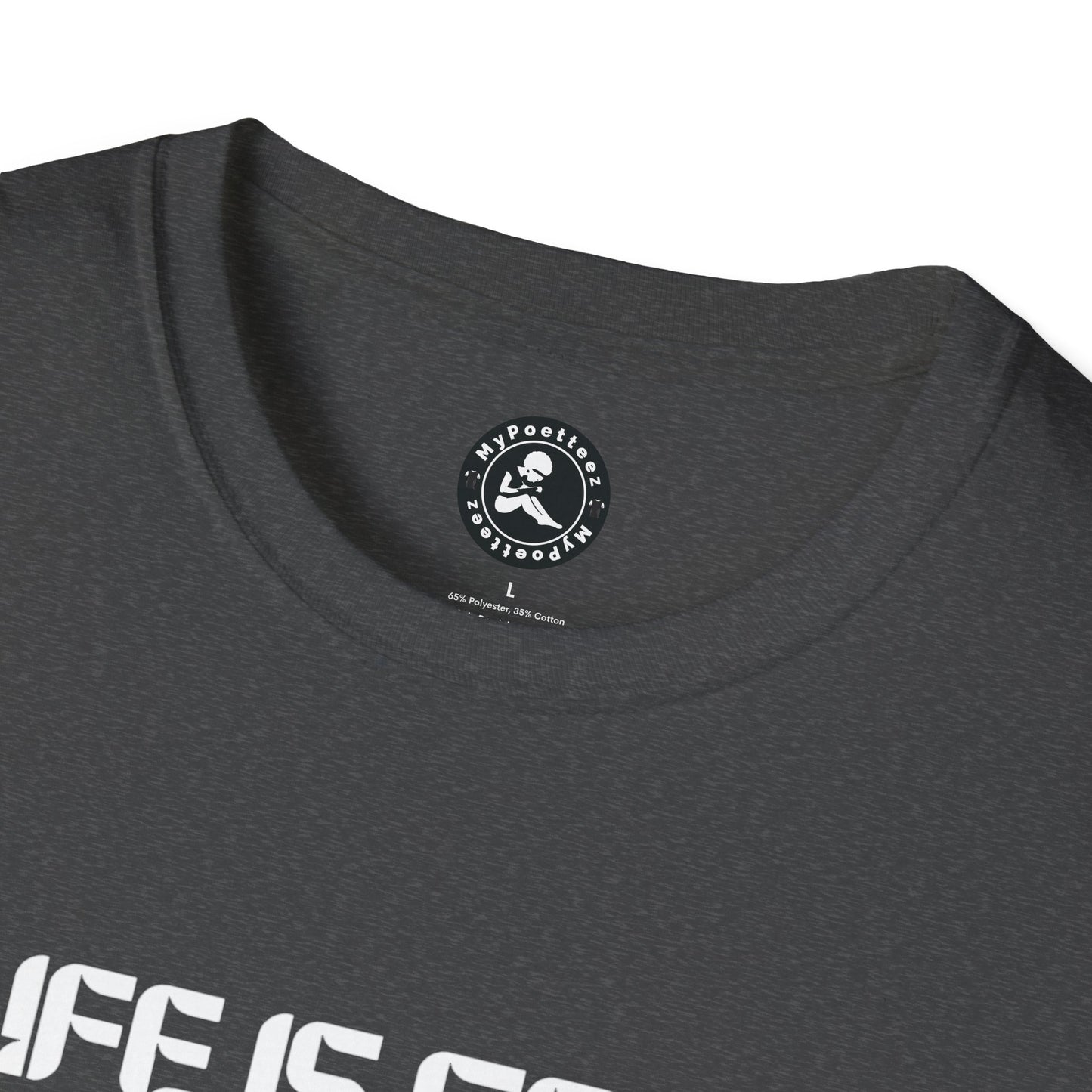 Unisex Softstyle T-Shirt-LIFE IS GOOD-BUT IT COULD BE BETTER