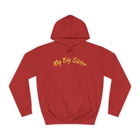 My Big Sister Hoodie — "Goes Above and Beyond" Gift Hoodie w/back print