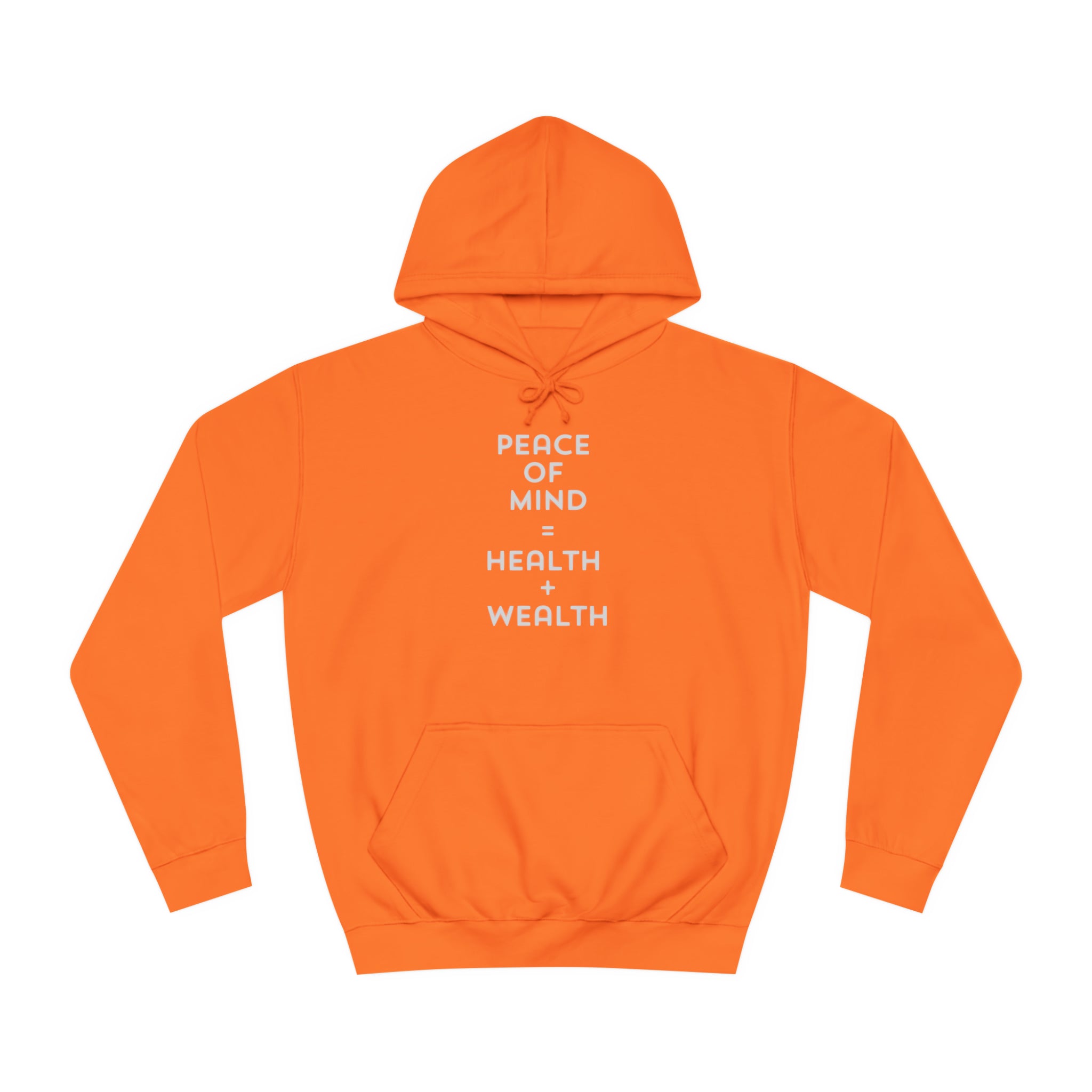 Unisex College Hoodie-Peace Of Mind=Health + Wealth