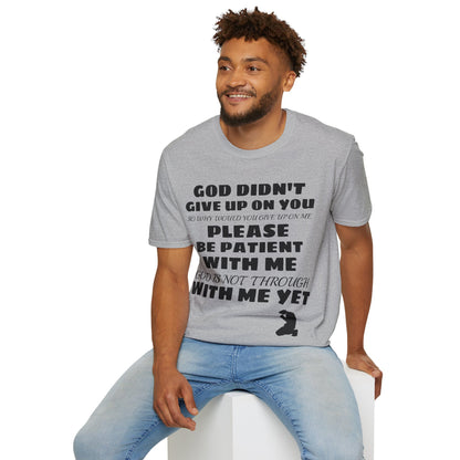 Unisex Softstyle Short Sleeve-PLEASE BE PATIENT WITH ME