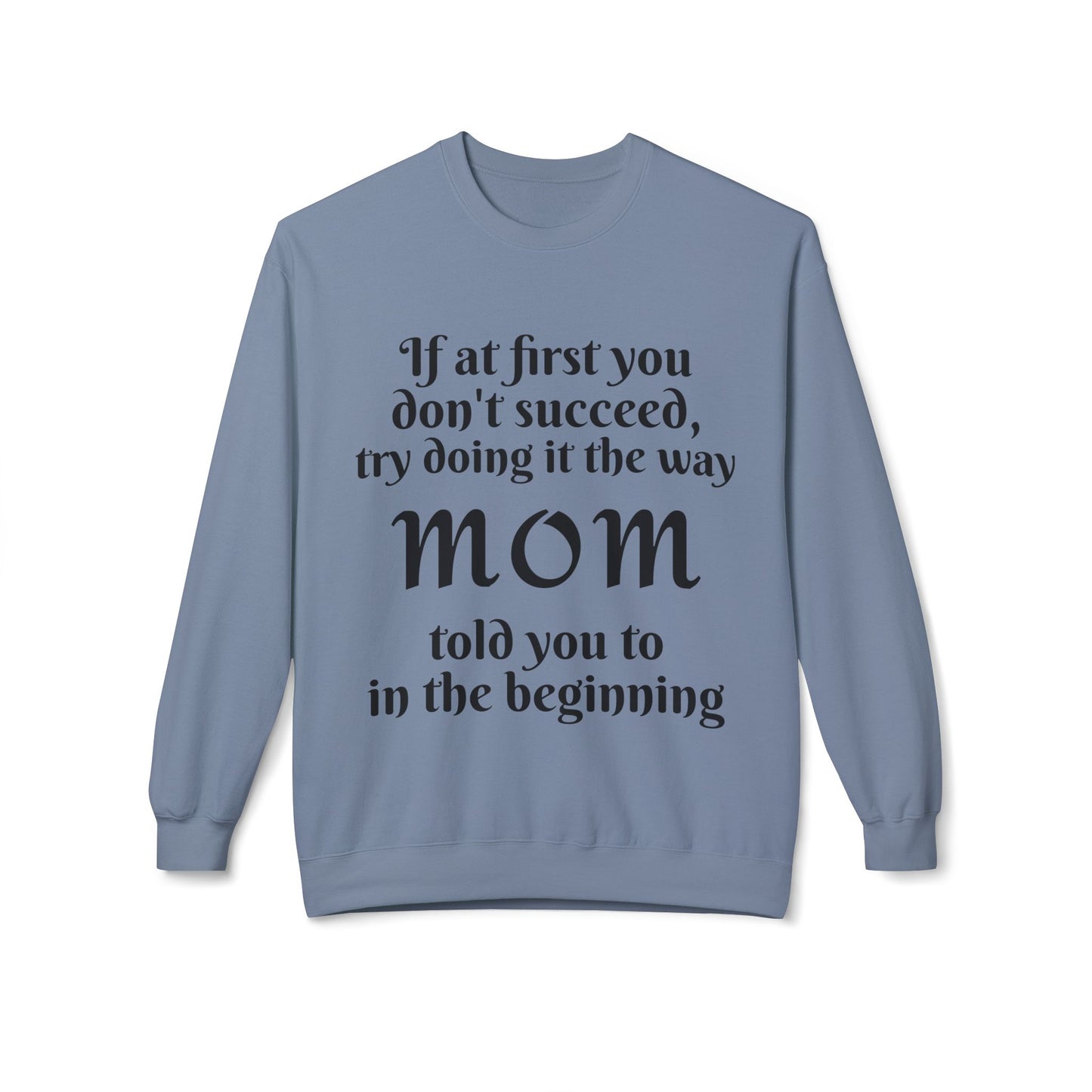Unisex Midweight Softstyle Fleece Crewneck Sweatshirt-MOM TOLD YOU