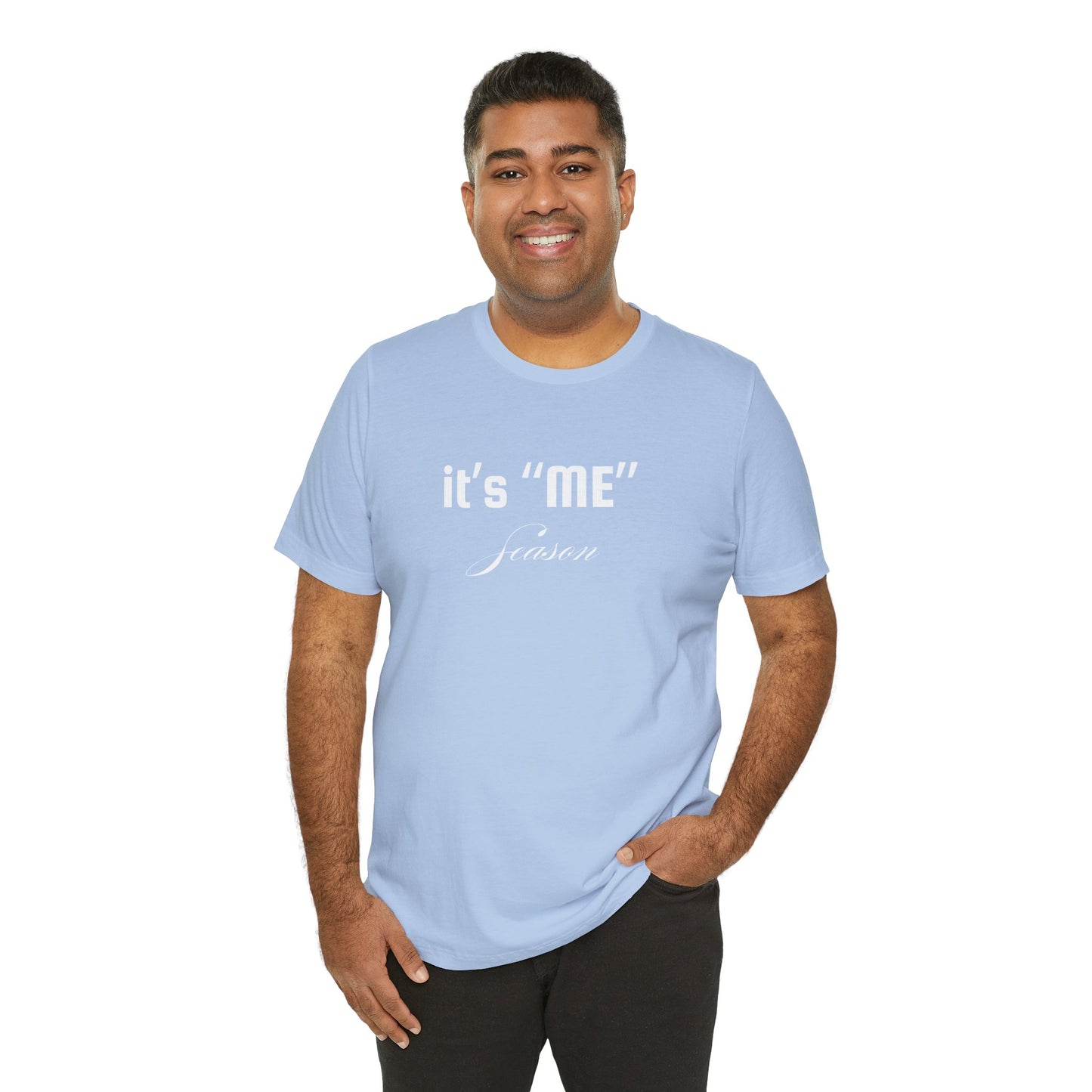 It's "ME" Season Unisex Jersey Tee - Trendy Short Sleeve Shirt for Self-Care & Celebrations