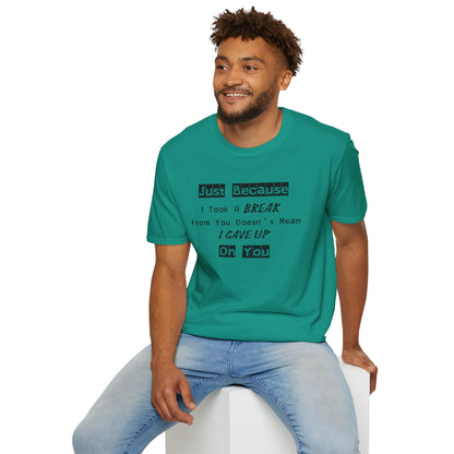 Unisex Softstyle T-Shirt-Took A Break
