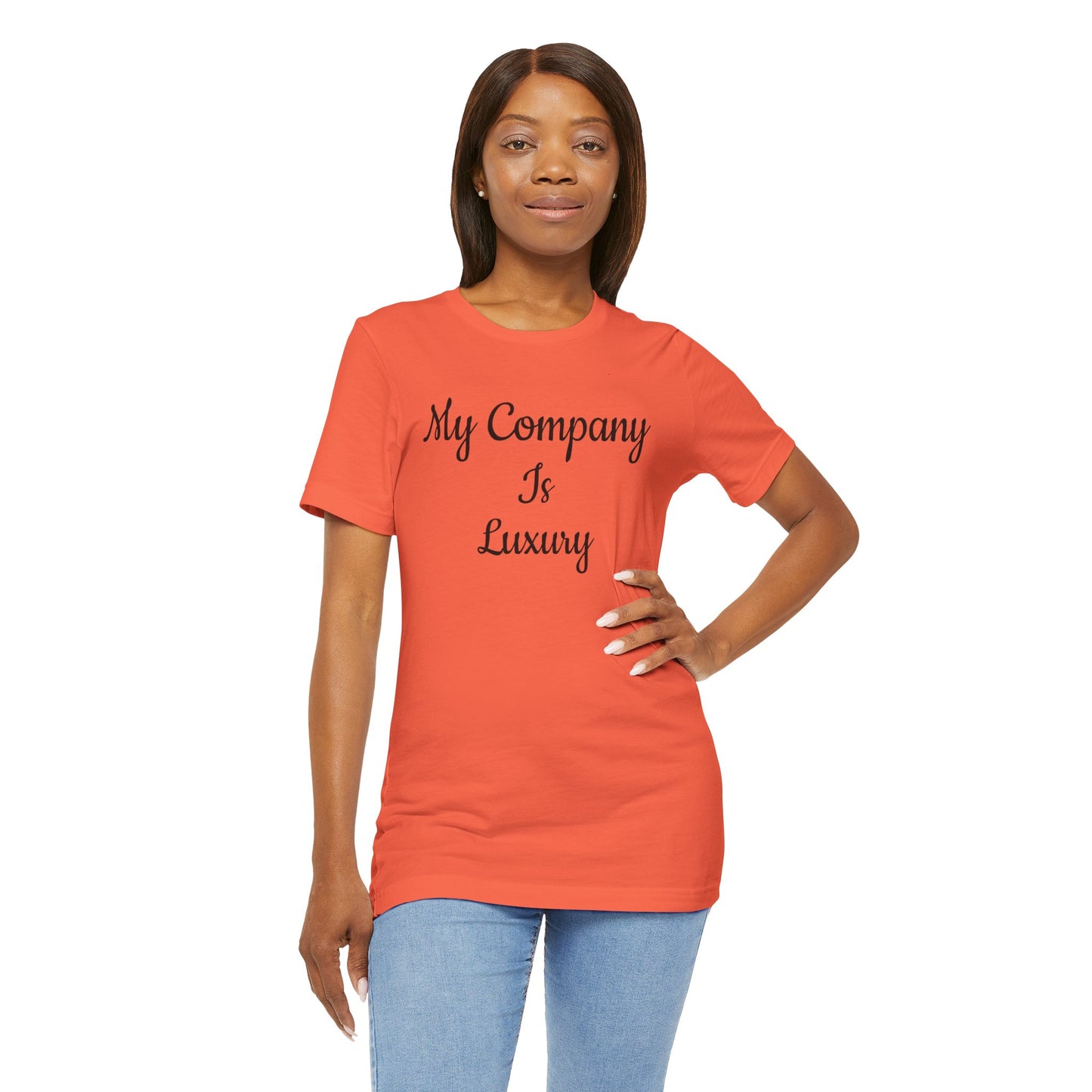 Unisex Jersey Short Sleeve-My Company Is Luxury