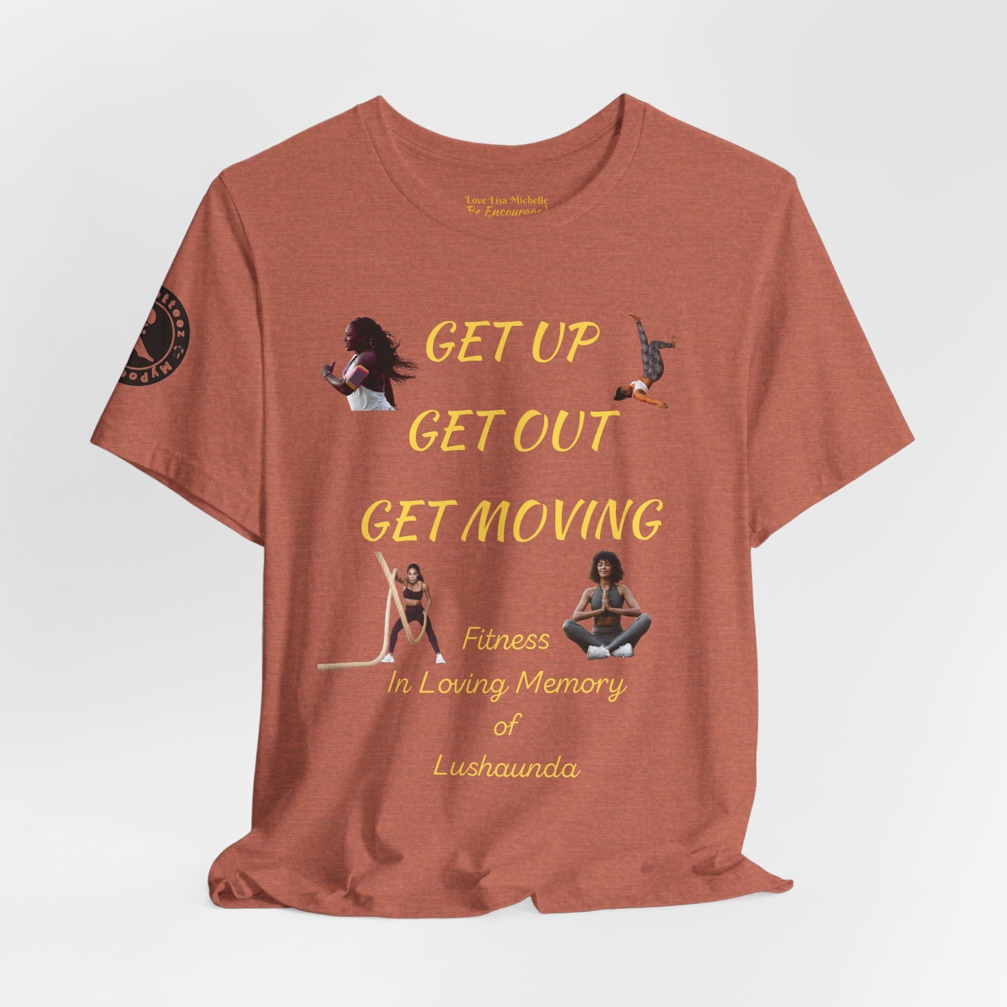Unisex Jersey Short Sleeve GET UP-GET OUT-GET MOVING