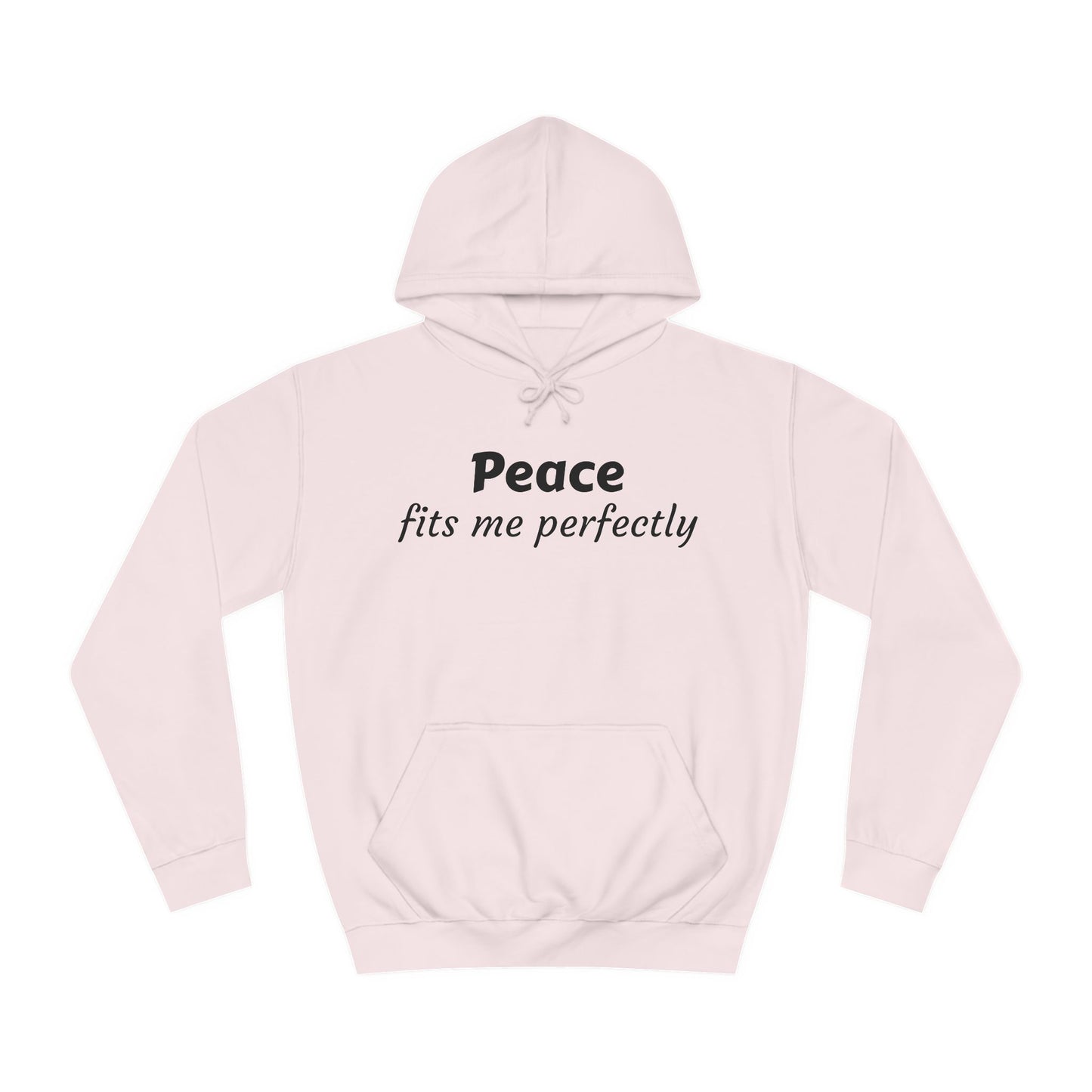 Unisex College Hoodie-Peace fits me perfectly