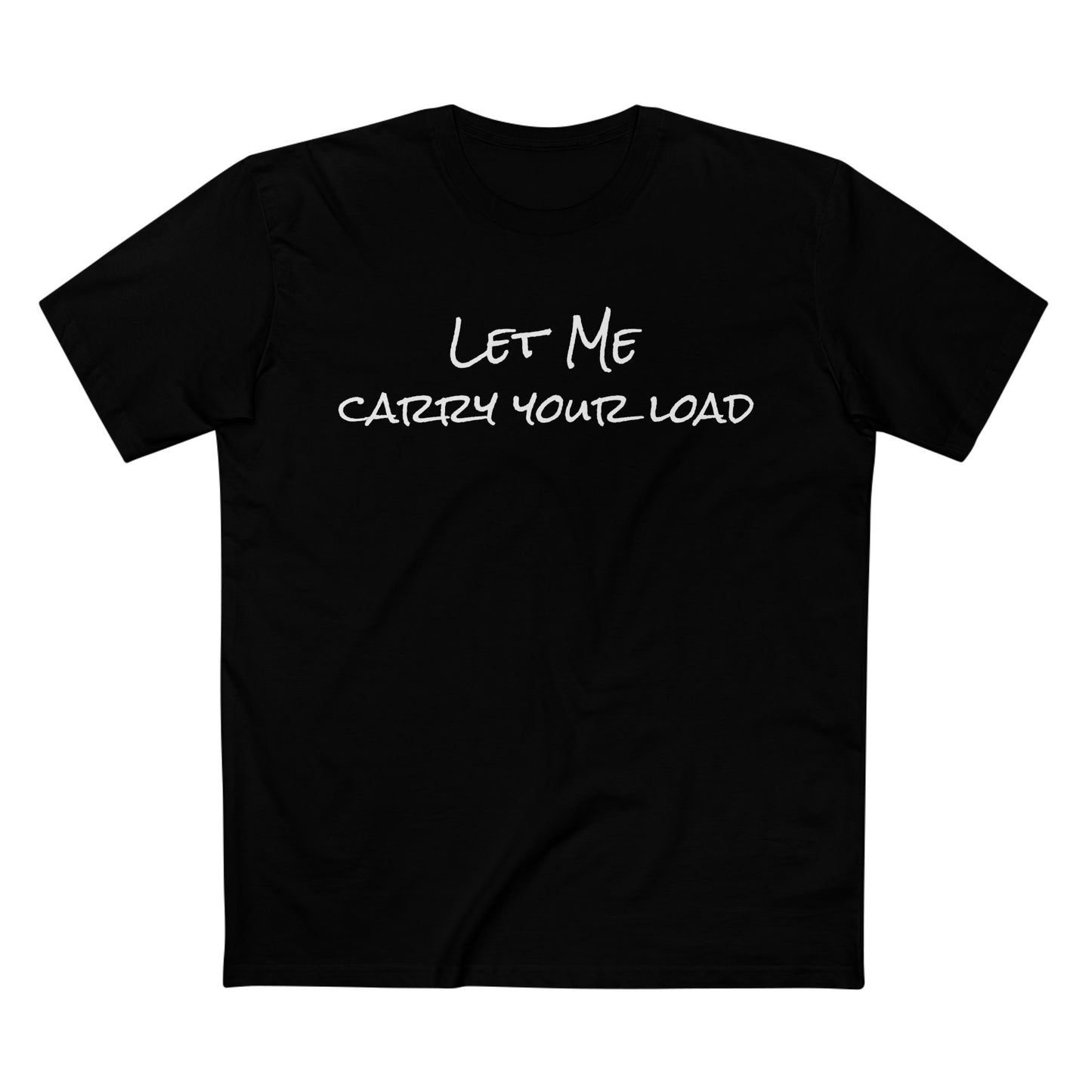 Men's Staple Short Sleeve-LET ME CARRY YOUR LOAD