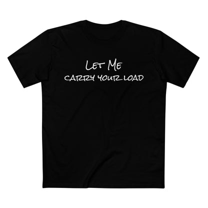 Men's Staple Short Sleeve-LET ME CARRY YOUR LOAD