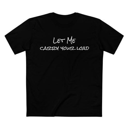 Men's Staple Short Sleeve-LET ME CARRY YOUR LOAD