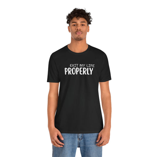 Unisex Jersey Short Sleeve-EXIT PROPERLY