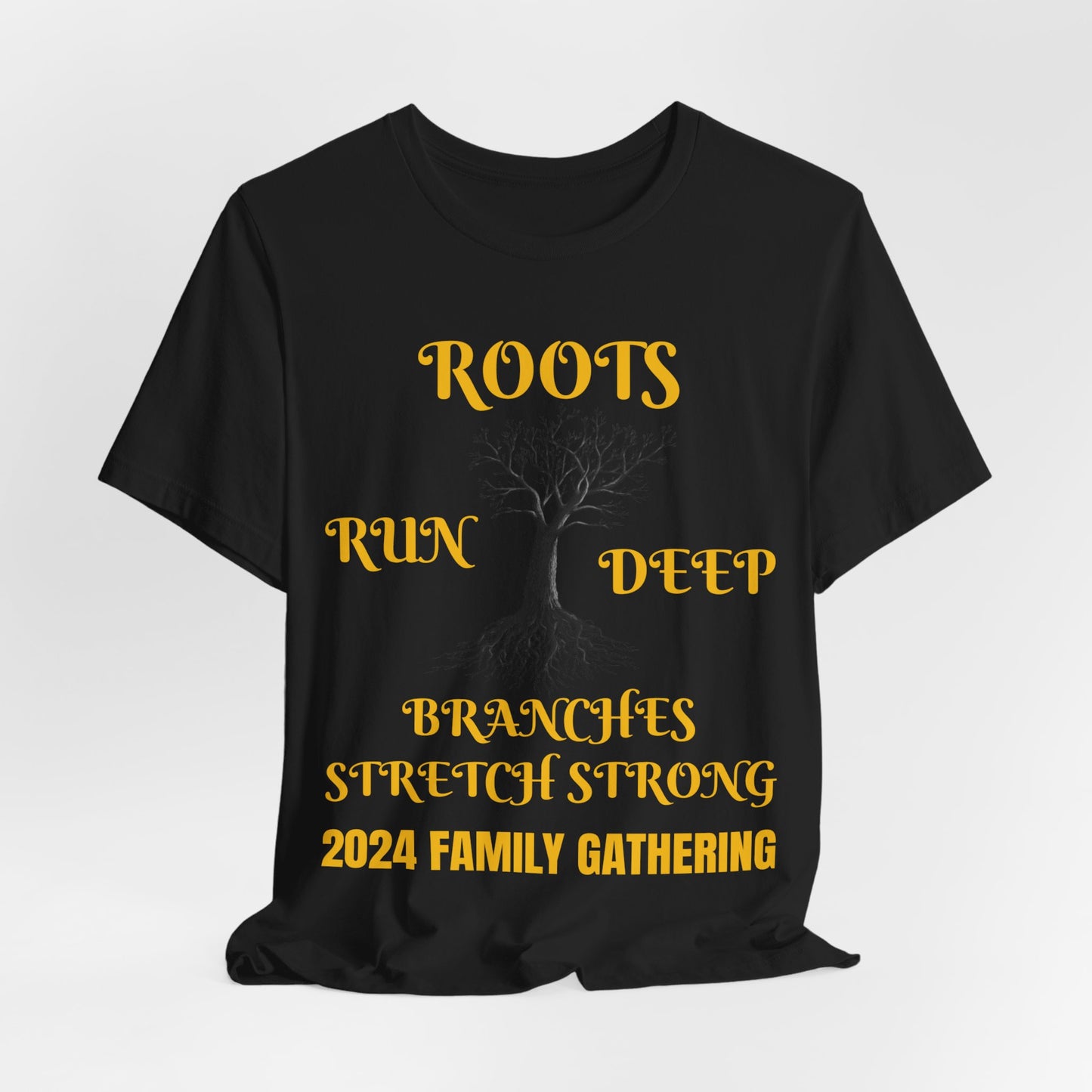 Unisex Jersey Short Sleeve--Roots Run Deep-Branches Stretch Strong-2024 Family Gathering