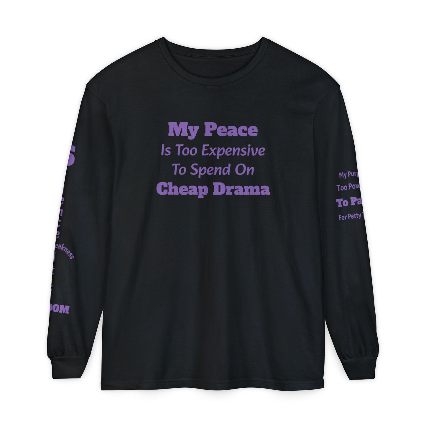 My Peace Is Too Expensive Long Sleeve Tee — Anti-Drama Statement Shirt