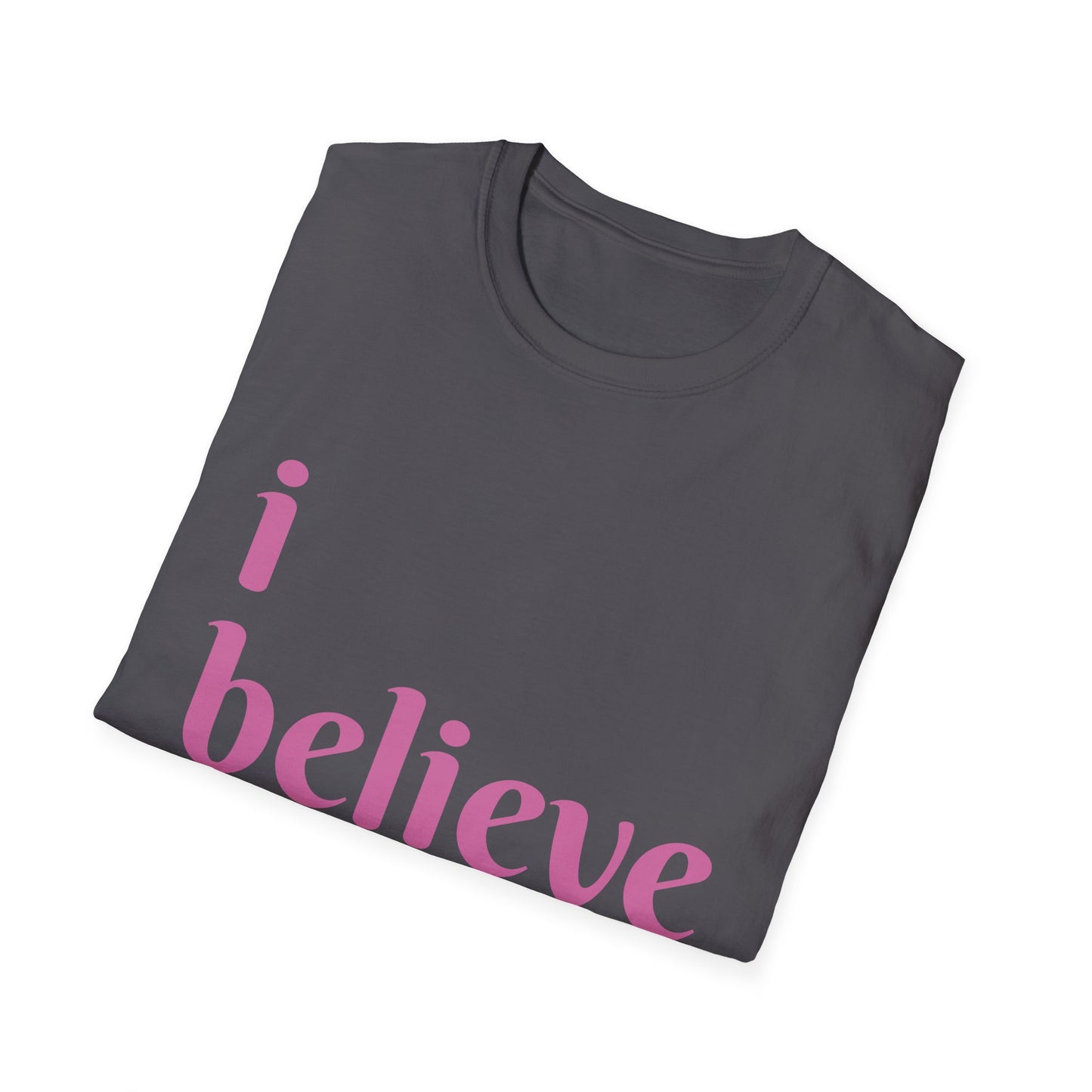 Unisex Softstyle-I Believe