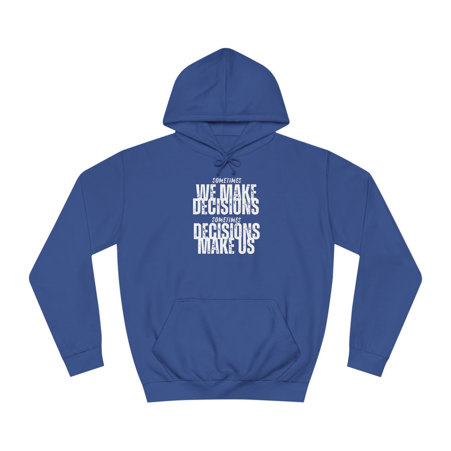 Unisex College Hoodie-DECISIONS