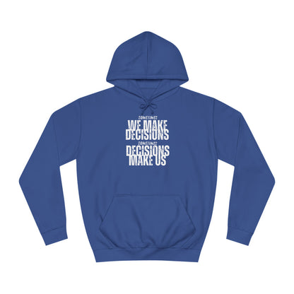 Unisex College Hoodie-DECISIONS