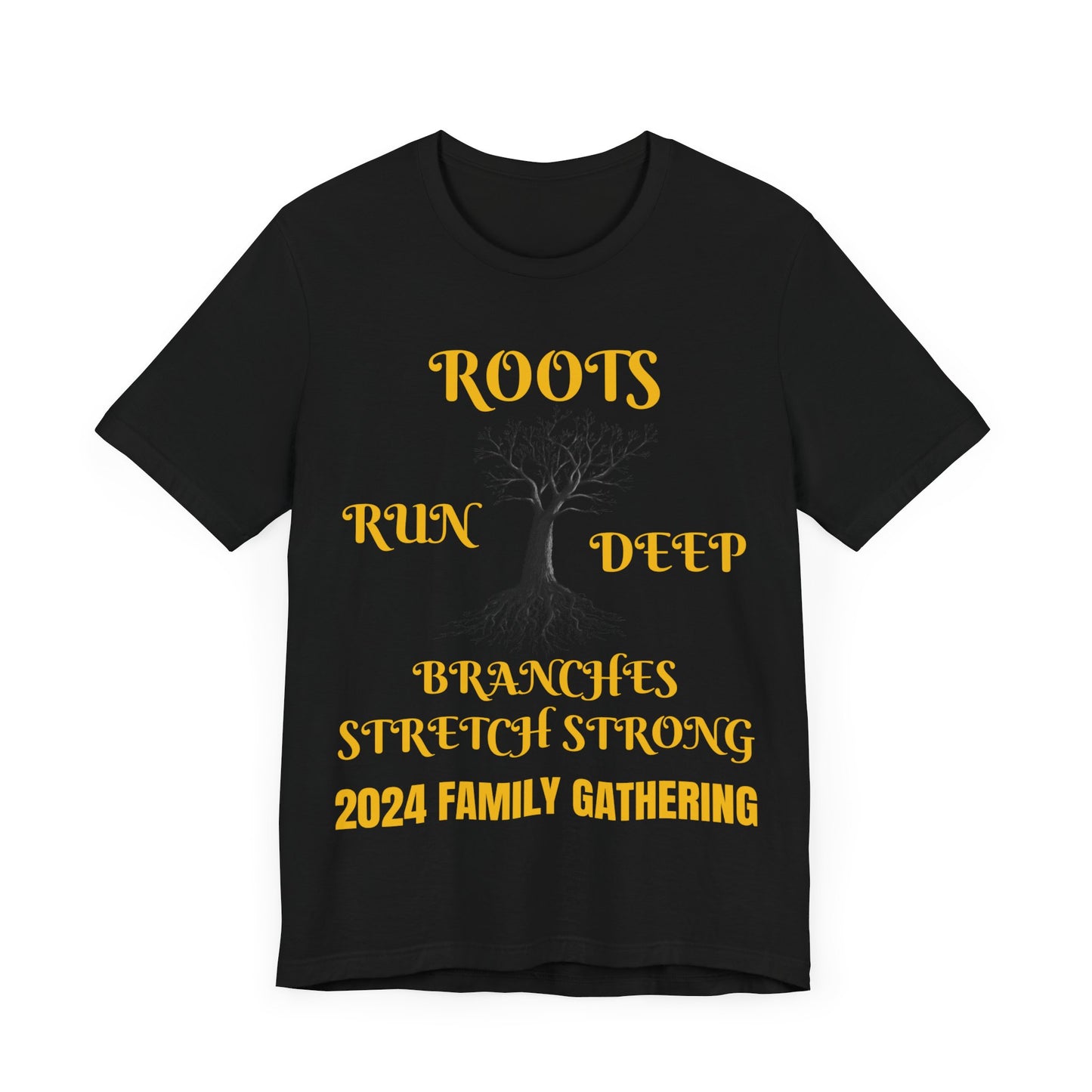 Unisex Jersey Short Sleeve--Roots Run Deep-Branches Stretch Strong-2024 Family Gathering