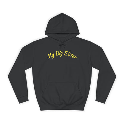 My Big Sister Hoodie — "Goes Above and Beyond" Gift Hoodie w/back print