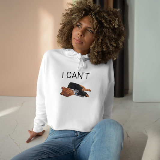 Crop Hoodie-I CAN'T